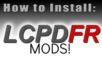 LCPD:FR MODS ( Tutorial )