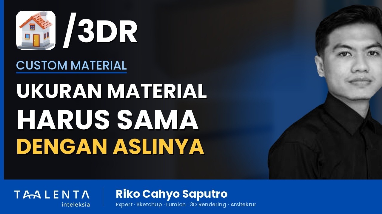 Material di SketchUp Harus Disesuaikan Ukuran Aslinya, Bukan Asal Tempel