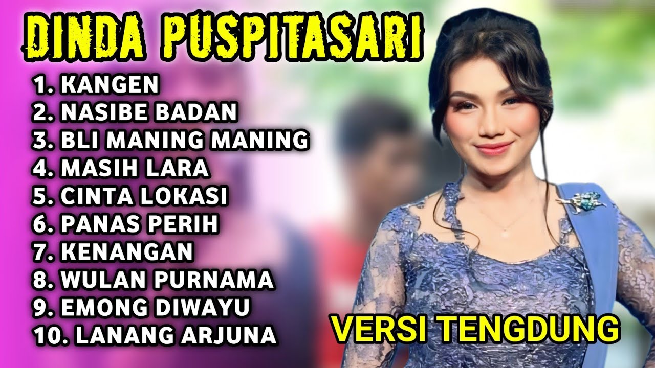 FULL ALBUM TERBARU 2026 DINDA PUSPITASARI KANGEN - NASIBE BADAN - BLI MANING MANING