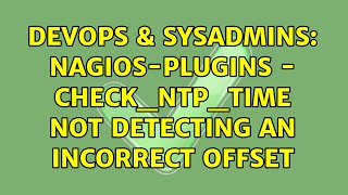 DevOps & SysAdmins: nagios-plugins - check_ntp_time not detecting an incorrect offset