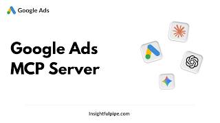 Google Ads Mcp Server Build Google Ads Campaigns With Ai In Minutes Using Claude Mcp