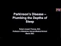 Ask the Experts: Exploring the Depths of Sleep in Parkinson’s Disease by Robert Thomas, MD