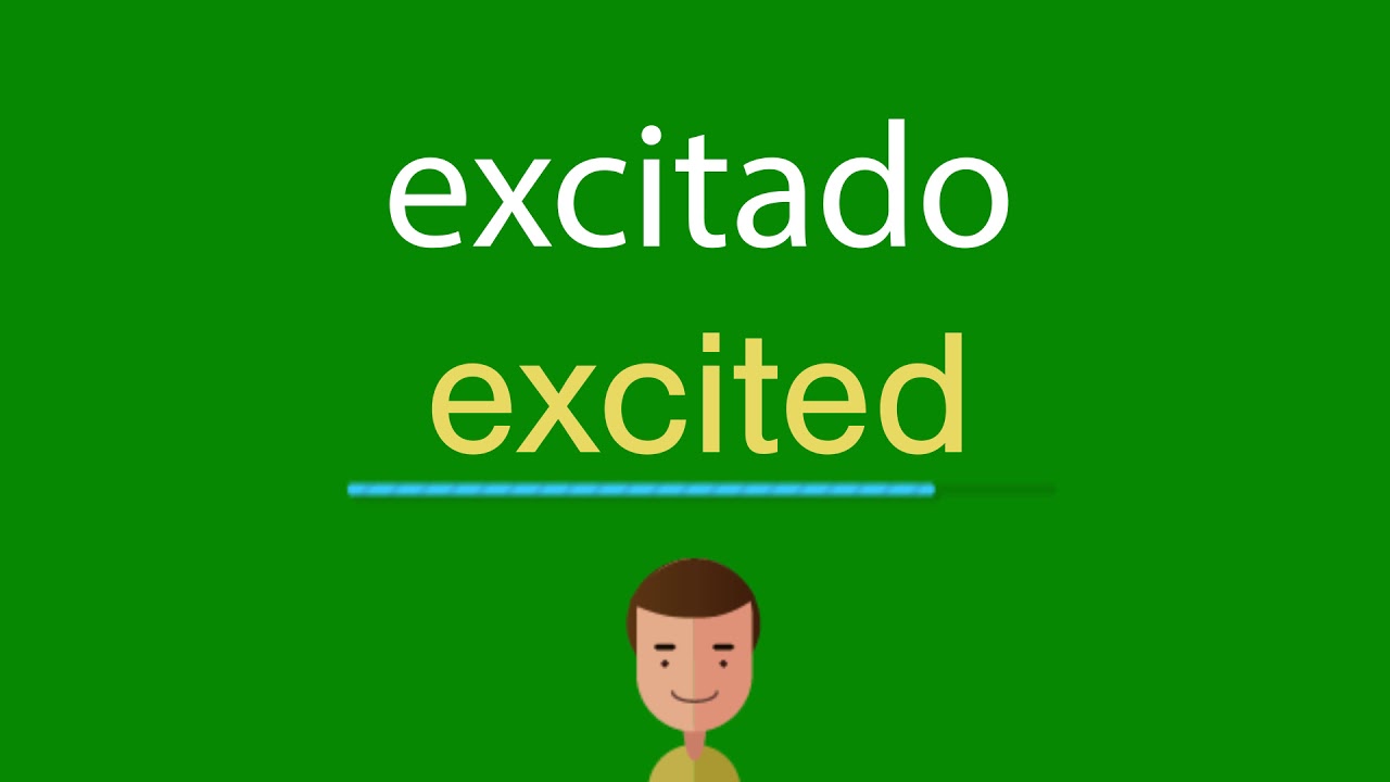 Como dizer excitado em inglês - YouTube