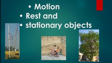 Motion,rest,stationary objects | class 6 sci | motion & rest are relative terms how? Its Study time