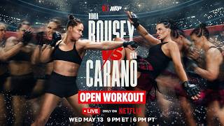 ROUSEY vs. CARANO | Open Workout | Netflix