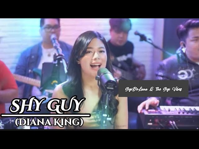 ThrowBack muna tayo, SHY GUY -Diana King  (LYRICS) | LiveJam: GigiDeLana u0026 TheGigiVibes | Vivi-Vibes class=