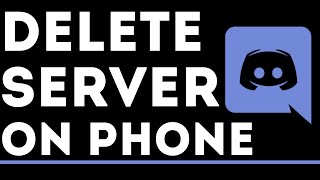 How to Delete a Discord Server on Mobile - 2021