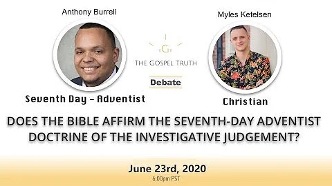Anthony Burrell Vs Myles Ketelsen: Bible Affirms The Doctrine of Investigative Judgement? EP# 113
