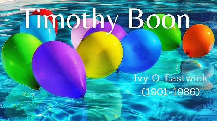 Timothy Boon | Ivy O. Eastwick | Delightful Poems ...