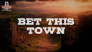 Chase Matthew - Bet This Town (Lyrics)