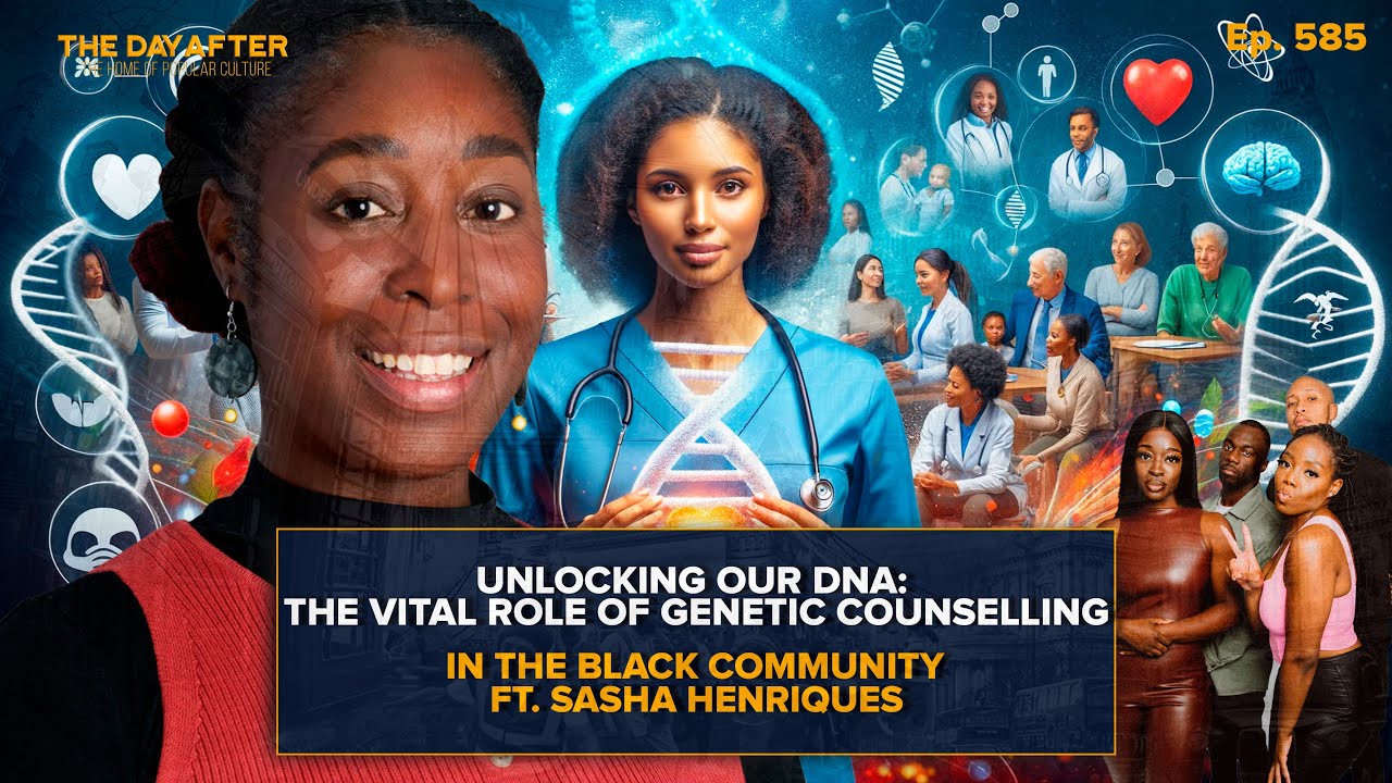 Unlocking Our DNA: The Vital Role of Genetic Counselling in the Black Community ft. Sasha Henriques