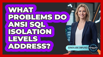 What Problems Do ANSI SQL Isolation Levels Address?