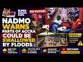 NADMO Warns Parts of Accra Could Be Swallowed by Floods
