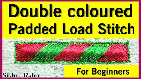 Double coloured padded Load Stitch for beginners ! hand embroidery ! Aari Work