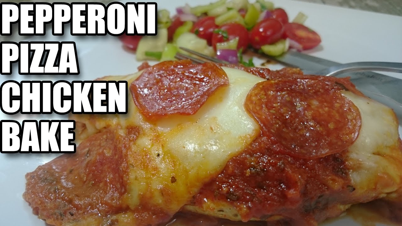 Low Carb Pepperoni Pizza Chicken Bake Recipe Episode 220 YouTube