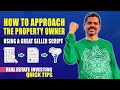 How to Approach the Property Owner (using a great seller script) | Real Estate Investing