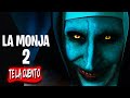 La Monja 2 / Te la Cuento