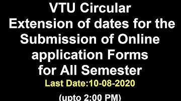 VTU Circular – Extension of dates for the Submission of online application Forms for all Semester