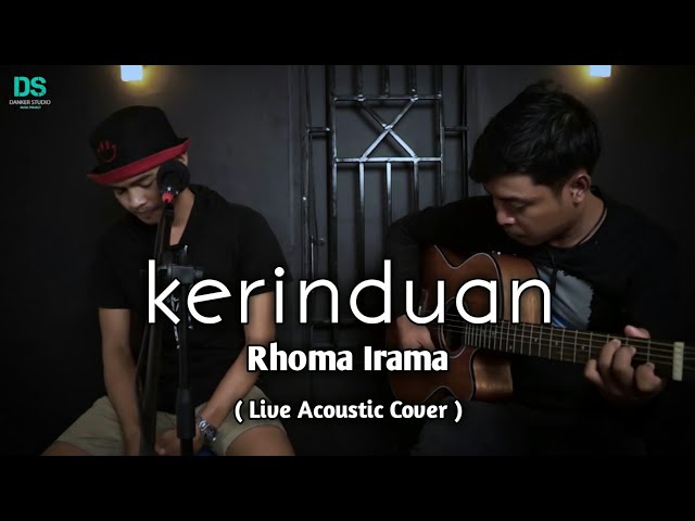 KERINDUAN - RHOMA IRAMA ( LIVE ACOUSTIC COVER ) BY WANDY & DANANK DS class=