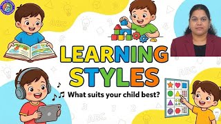 Learning Styles of Children Explained. Boost Your Child’s Success Instantly