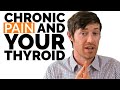 Hypothyroidism CAUSES Chronic Pain (How to Stop it)