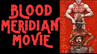 BLOOD MERIDIAN MOVIE ANNOUNCED 2023!!!