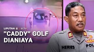 "Caddy" Diduga Dianiaya Pemain Golf | Liputan 6 screenshot 2