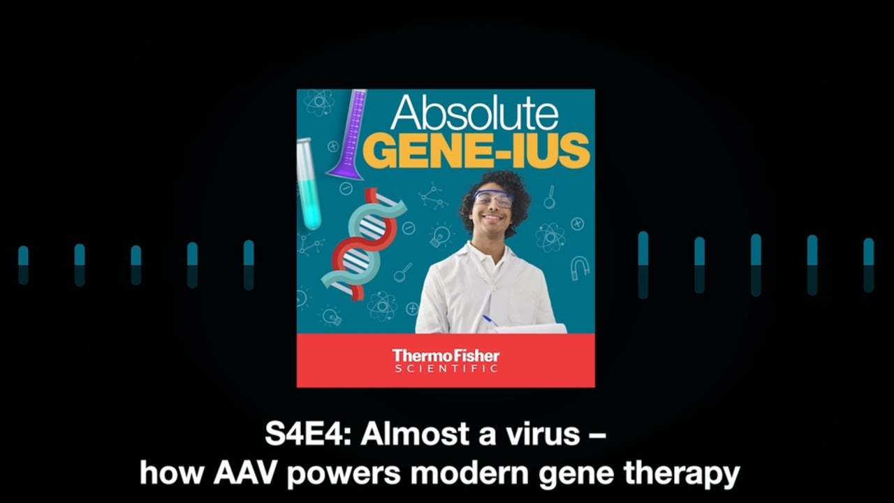 Absolute Gene-ius S4E4: Almost a virus – how AAV powers modern gene therapy