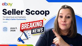 eBay Seller Scoop | June 2026