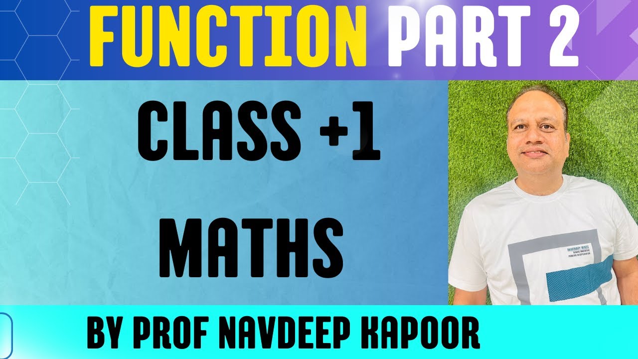 FUNCTION PART 2 CLASS +1 MATHS BY PRFO NAVDEEP KAPOOR | - YouTube