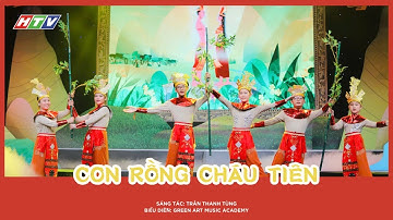 Con Rồng cháu Tiên- St:Trần Thanh Tùng- Bd: Green Art Music | HTV Talent Official