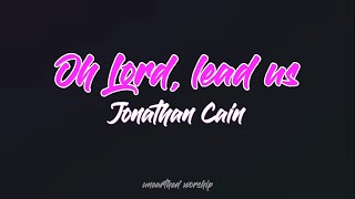 Jonathan Cain - Oh Lord Lead Us (Lyrics Video)