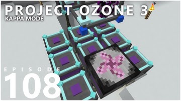 Project Ozone 3 Kappa Mode - TRANSMUTATION [E108] (Modded Minecraft Sky Block)