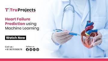 Heart Failure Prediction using Machine Learning || BTECH MACHINE LEARNING PROJECTS IN HYDERABAD