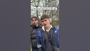 Roadmans first day on the job