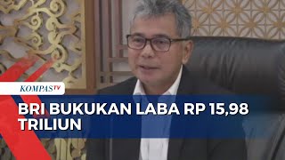 BRI Bukukan Laba Rp 15,98 Triliun di Kuartal I 2024