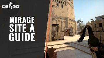 How to Entry Site A Mirage in CS:GO