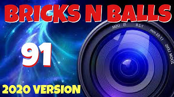 Bricks N Balls Level 91             2020 Version  No Power-Ups