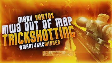 Marv Vantox: MW3 Out of Map Trickshotting #1 (#Marv4KRC Winner!)