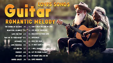 💖 Best Guitar Love Songs Collections 2023 ♥️ Beautiful Romantic Guitar Music For Your Soul and Heart