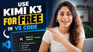 Use Kimi K3 For FREE in VS Code Full Setup Tutorial