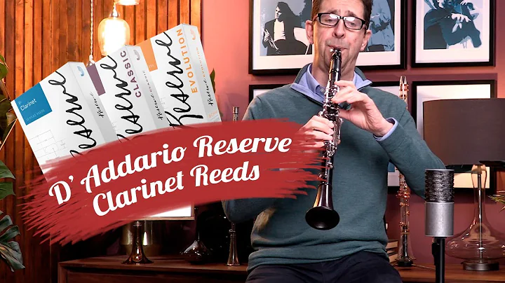 D'Addario Reserve Clarinet Reed Range | with Nick ...