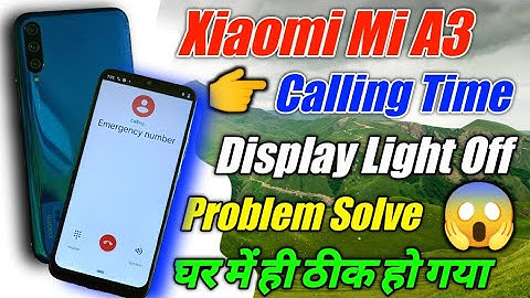 Mi A3 Call Karte Time Display Light Off | Mi A3 Proximity Sensor Not Working Problem Solve
