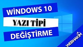 Yazı Tipi Değiştirme Windows 10 (Kolay Yöntem)