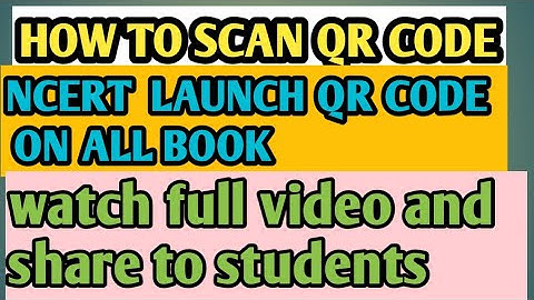 How To SCAN QR CODE Scanner IN NCERT BOOKS,how to scan qr code scanner in basic educational books,