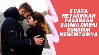 5 Ways to Convince Your Partner You Truly Love Them