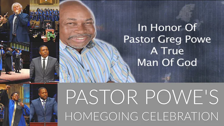 Homegoing Celebration For Pastor Greg Powe