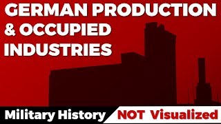 German Exploitation of Occupied Industries - Effective?