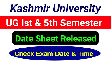 Kashmir University UG Ist Semester batch 2023 & UG 5th Semester Batch 2021 Date Sheet