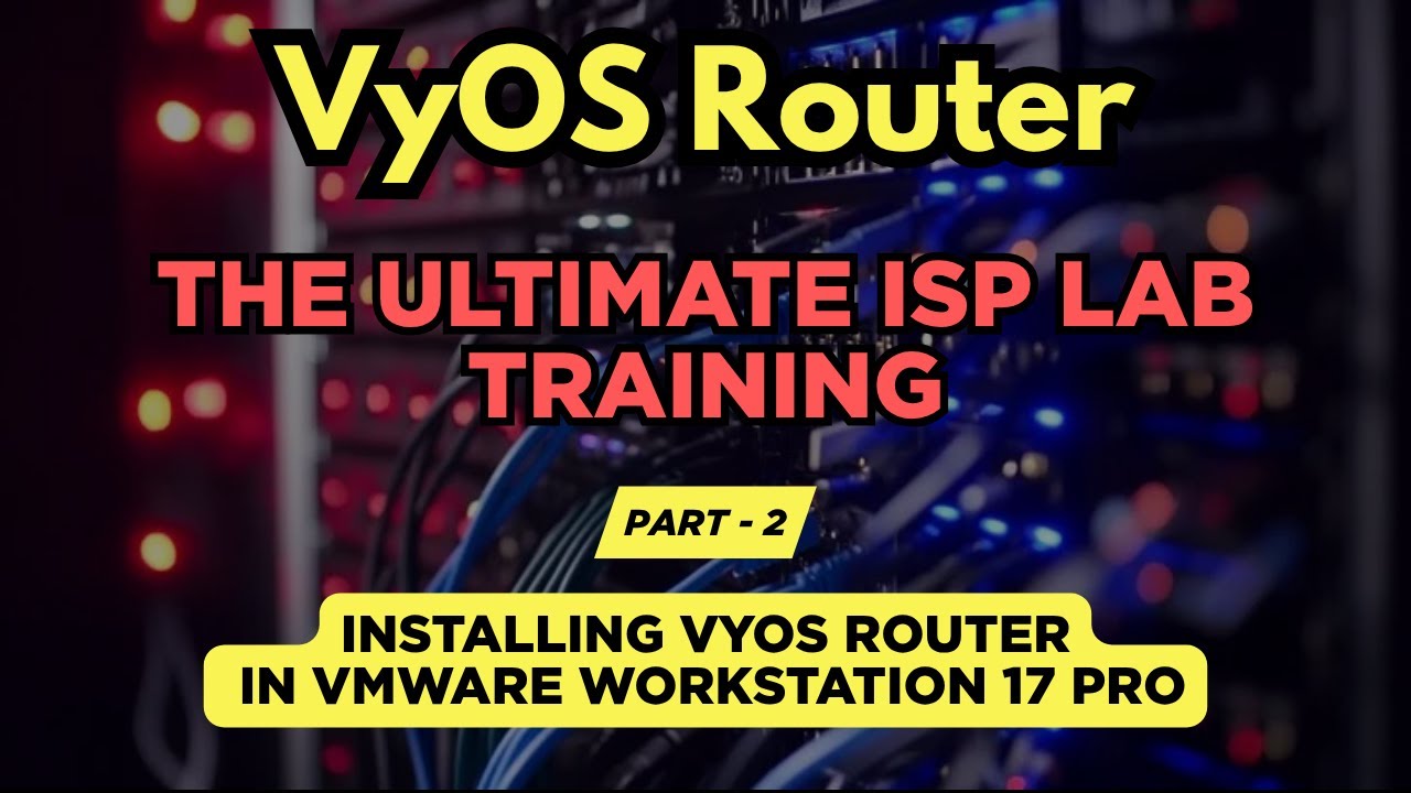 VyOS Router Multi-ISP Setup (Part 2/5) – Installing VyOS in VMware ...